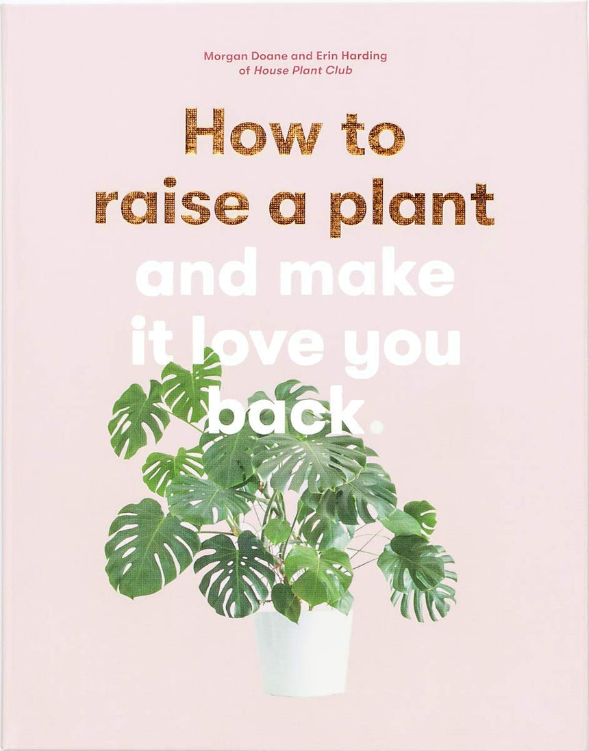 Botanical Books | How to raise a plant and make it love you back
